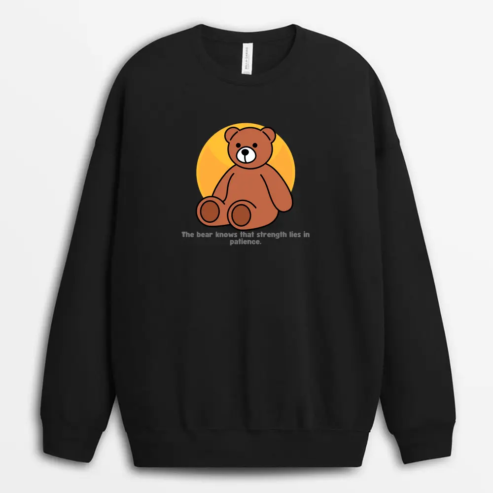 The Bear Knows That Strength Lies In Patience Lionxtee Sweatshirt - Black